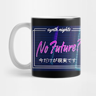 No Future? No Problem! Mug